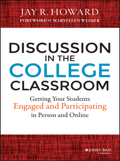 Title details for Discussion in the College Classroom by Jay R. Howard - Available